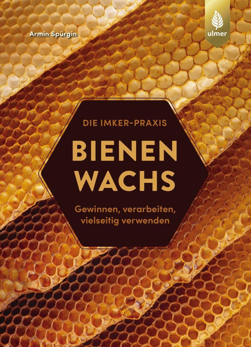 Cover: 9783818612856 | Bienenwachs | Gewinnen, verarbeiten, vielseitig verwenden | Spürgin