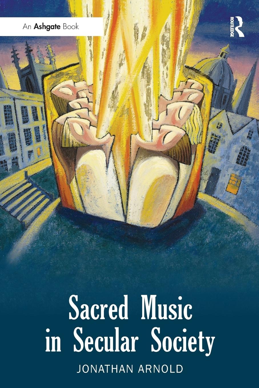 Cover: 9781409451716 | Sacred Music in Secular Society | Jonathan Arnold | Taschenbuch | 2014