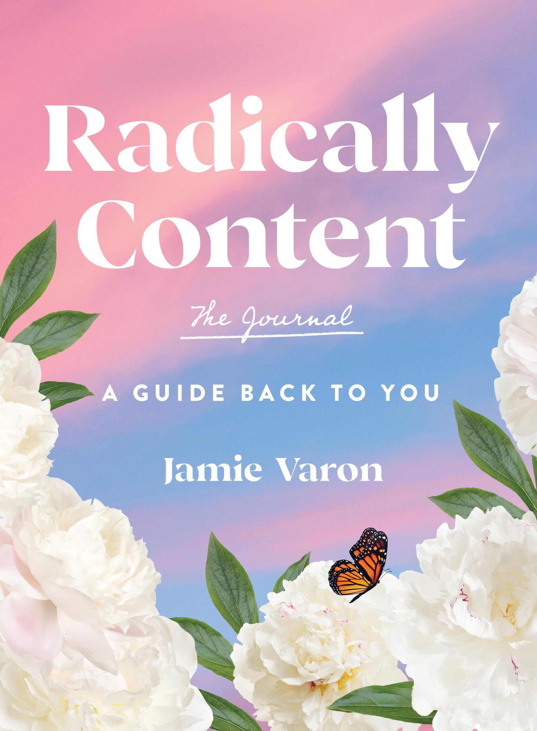 Cover: 9781631069413 | Radically Content: The Journal | A Guide Back to You | Jamie Varon