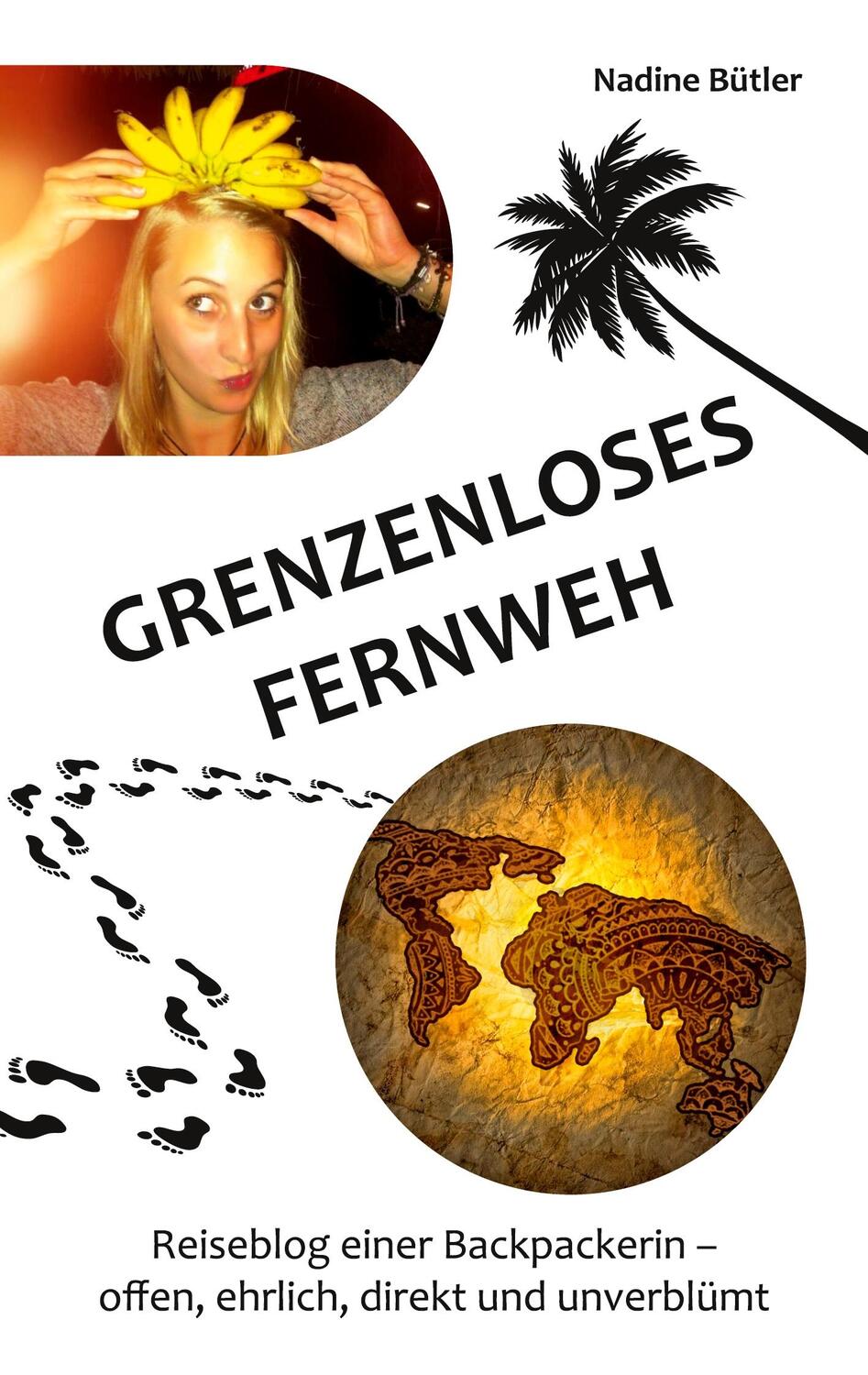 Cover: 9783759777584 | Grenzenloses Fernweh | Reiseblog einer Backpackerin | Nadine Bütler