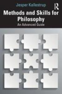 Cover: 9781138818521 | Methods and Skills for Philosophy | An Advanced Guide | Kallestrup