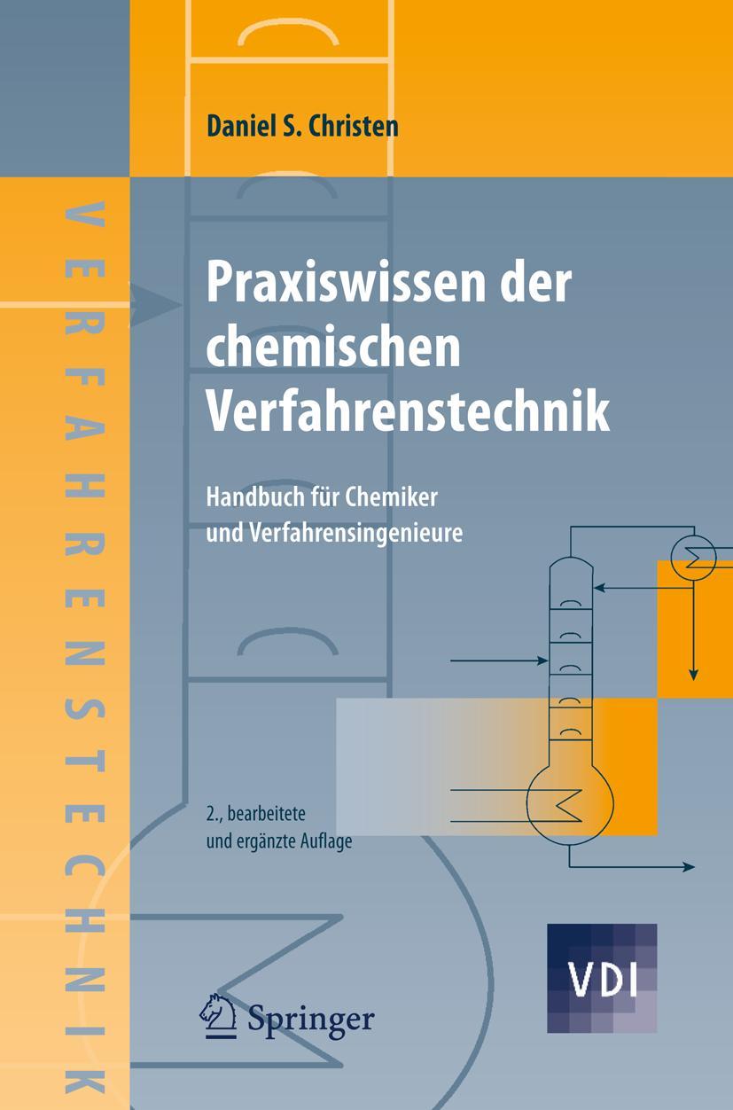 Cover: 9783540889748 | Praxiswissen der chemischen Verfahrenstechnik | Daniel S. Christen