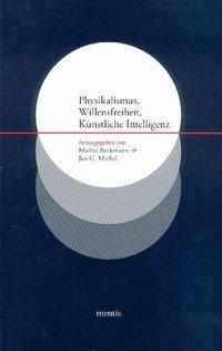 Cover: 9783897856875 | Physikalismus, Willensfreiheit, Künstliche Intelligenz | Backmann