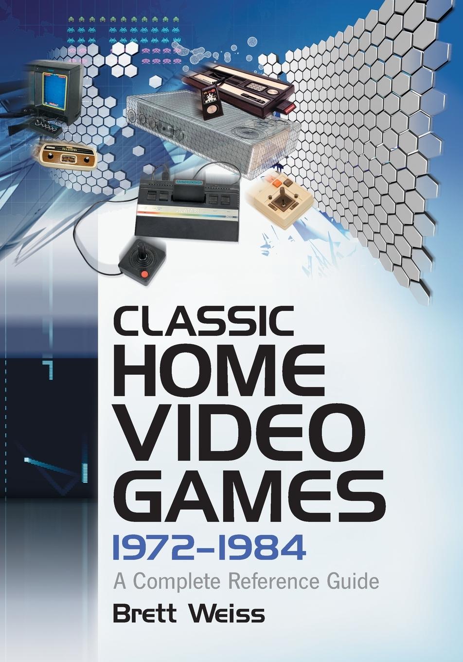 Cover: 9780786469383 | Classic Home Video Games, 1972-1984 | A Complete Reference Guide