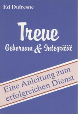 Cover: 9783924054229 | Treue - Gehorsam und Integrität | Ed Dufresne | Buch | Buch