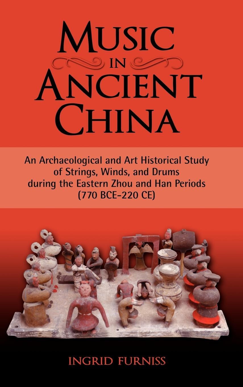 Cover: 9781604975208 | Music in Ancient China | Ingrid Maren Furniss | Buch | Englisch | 2008