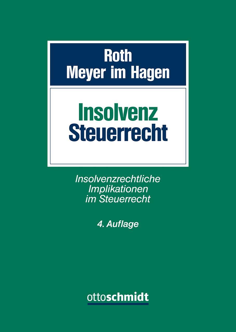 Cover: 9783504207069 | Insolvenzsteuerrecht | Jan Roth (u. a.) | Buch | 820 S. | Deutsch