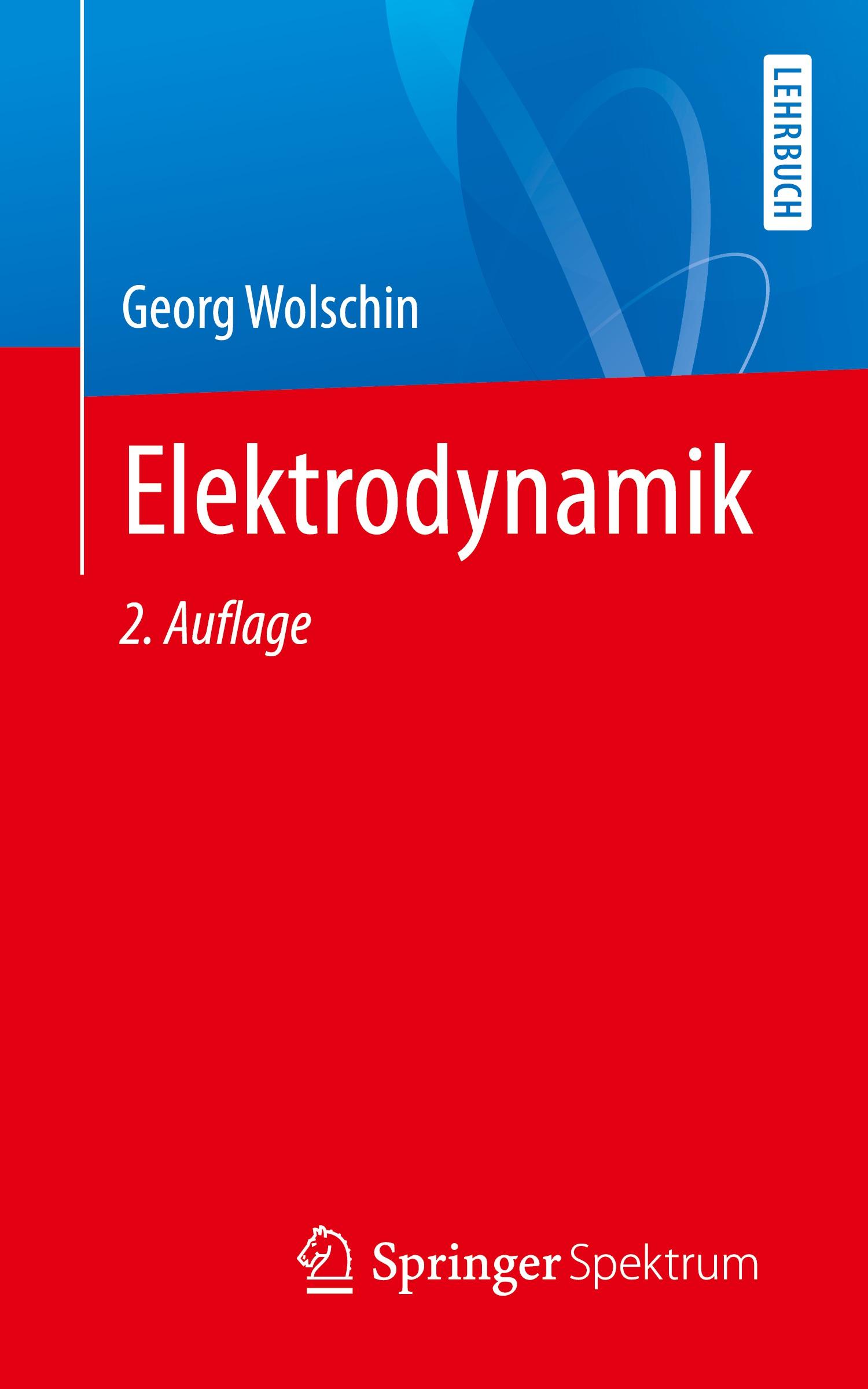 Cover: 9783662654552 | Elektrodynamik | Georg Wolschin | Taschenbuch | Paperback | XV | 2022