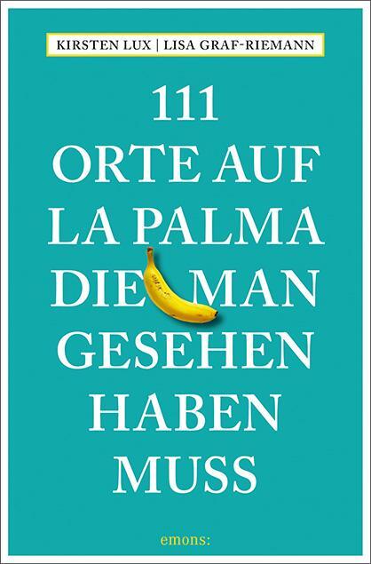 Cover: 9783740803452 | 111 Orte auf La Palma, die man gesehen haben muss | Reiseführer | Buch