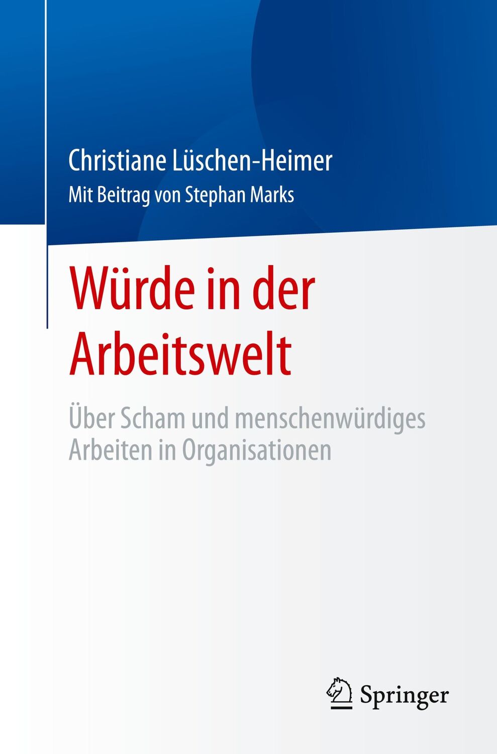 Cover: 9783662690833 | Würde in der Arbeitswelt | Christiane Lüschen-Heimer | Taschenbuch