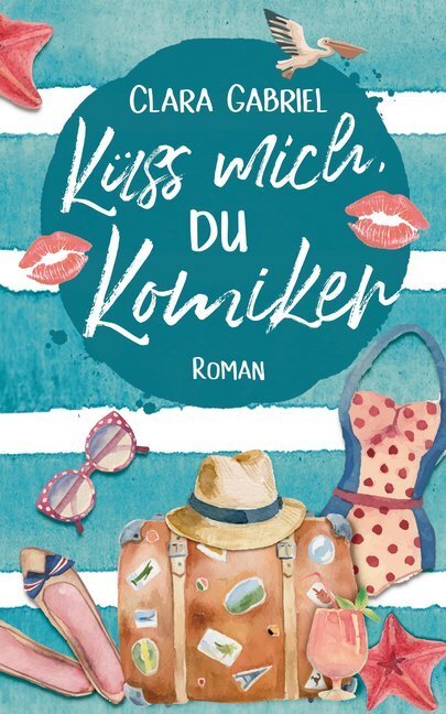 Cover: 9783966989077 | Küss mich, du Komiker | Roman | Clara Gabriel | Taschenbuch | 326 S.