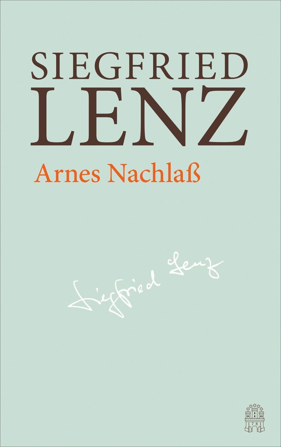 Cover: 9783455406047 | Arnes Nachlaß | Hamburger Ausgabe Bd. 14 | Siegfried Lenz | Buch