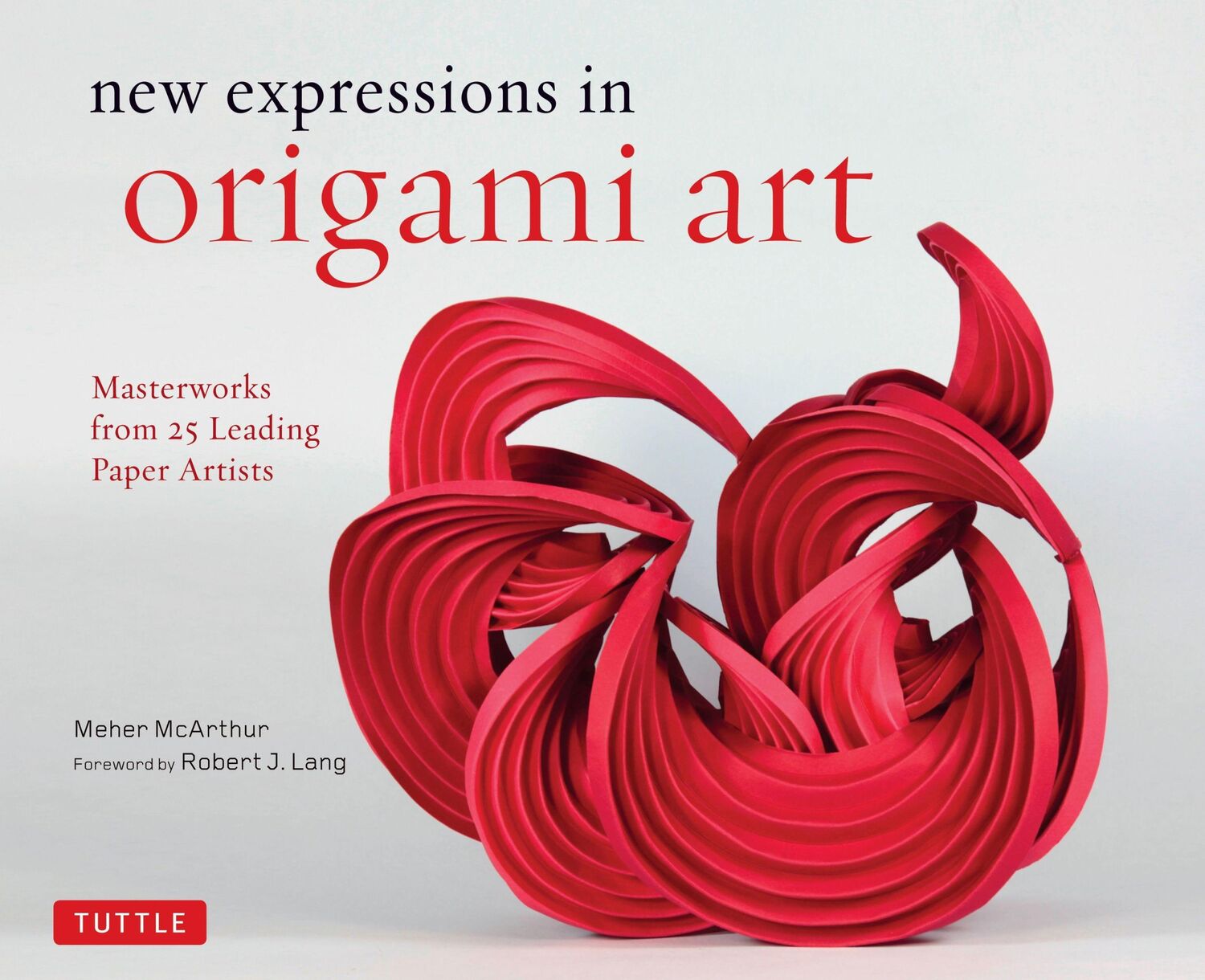 Cover: 9780804853453 | New Expressions in Origami Art | Meher Mcarthur | Buch | Gebunden