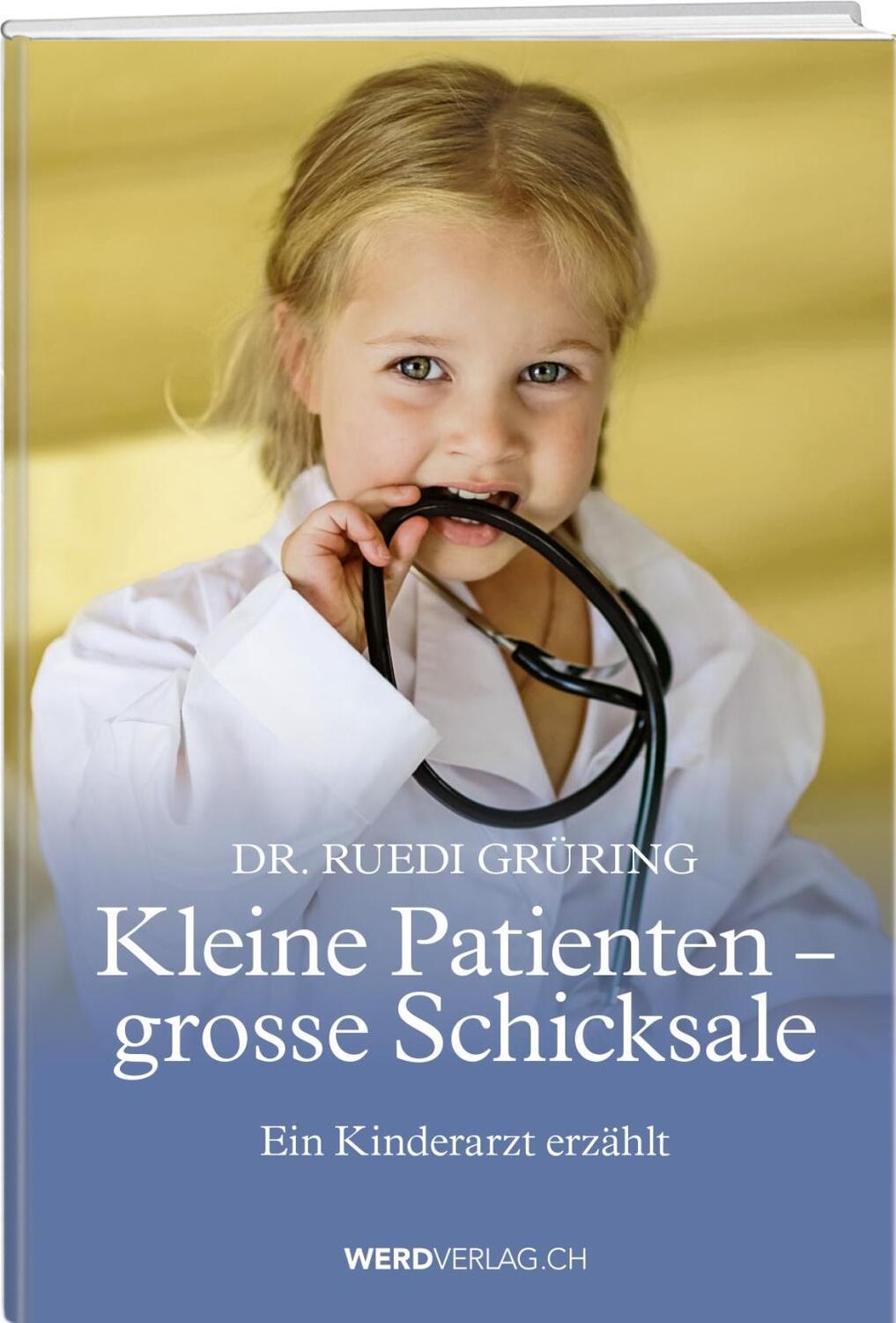 Cover: 9783038181040 | Kleine Patienten, grosse Schicksale | Ein Kinderarzt erzählt | Grüring