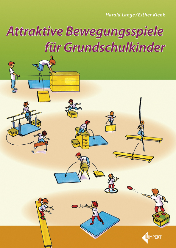 Cover: 9783785318898 | Attraktive Bewegungsspiele für Grundschulkinder | Harald Lange (u. a.)