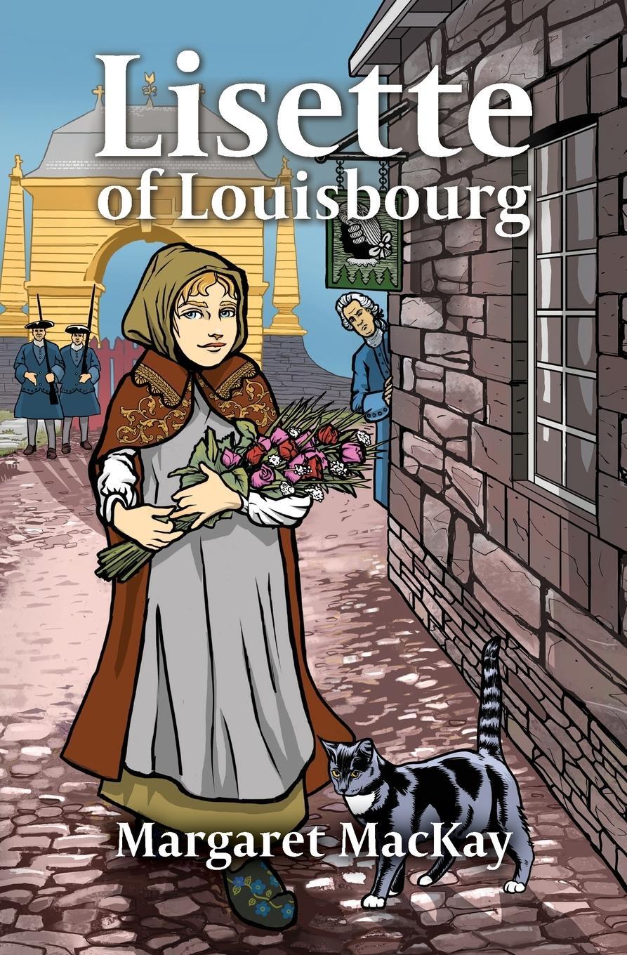 Cover: 9781778610394 | Lisette of Louisbourg | Margaret Mackay | Taschenbuch | Paperback