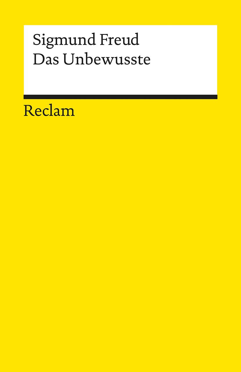 Cover: 9783150189559 | Das Unbewusste | Sigmund Freud | Taschenbuch | 82 S. | Deutsch | 2016