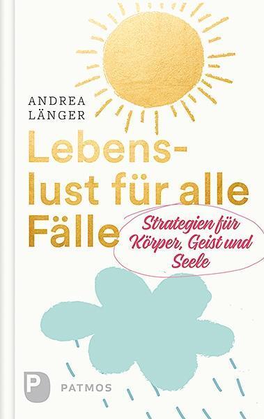 Cover: 9783843607902 | Lebenslust für alle Fälle | Strategien für Körper, Geist und Seele