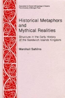 Cover: 9780472027217 | Sahlins, M: Historical Metaphors and Mythical Realities No | Sahlins