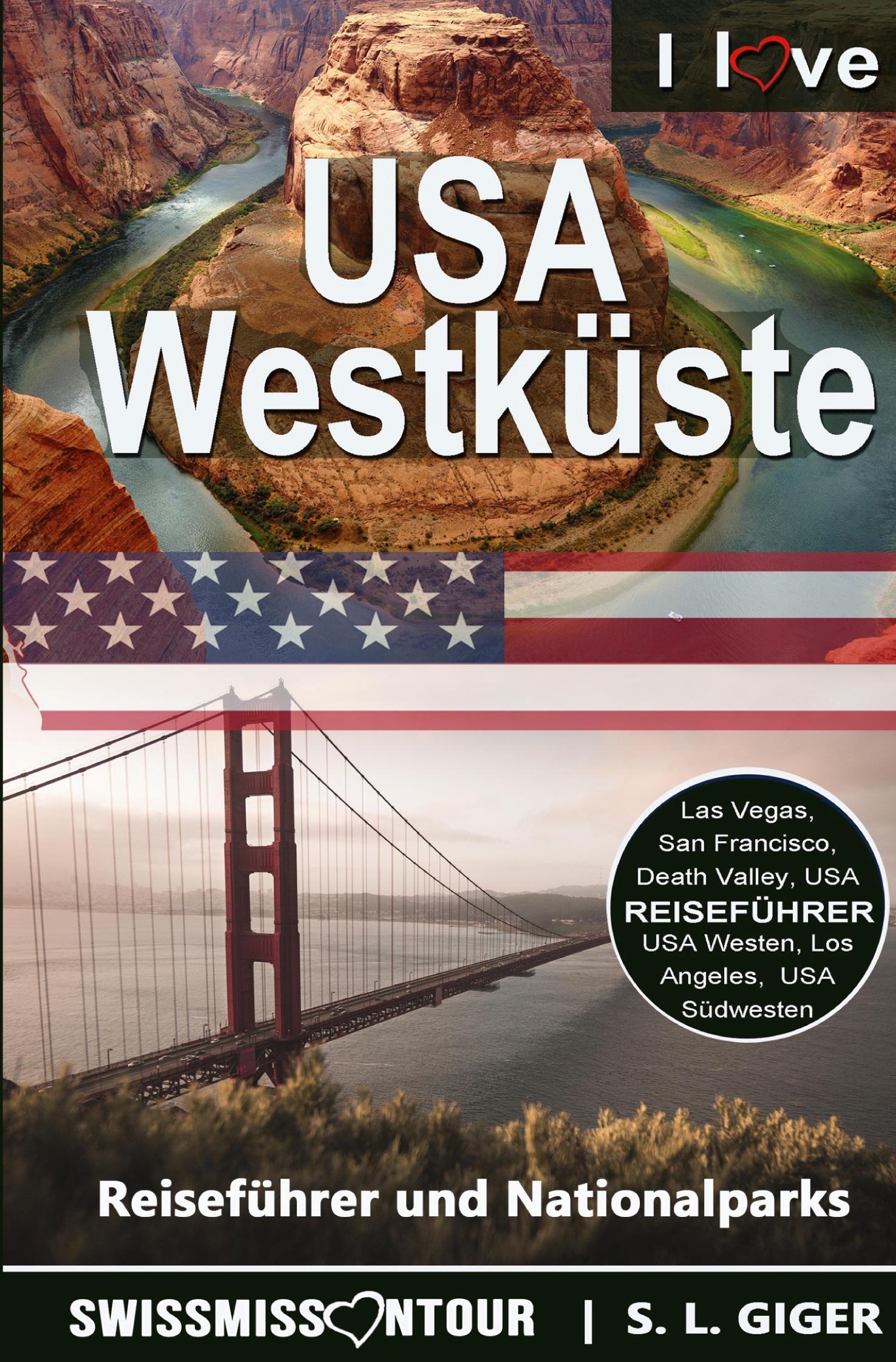 Cover: 9783759233417 | USA Westküste | Reiseführer und Nationalparks | S. L. Giger (u. a.)