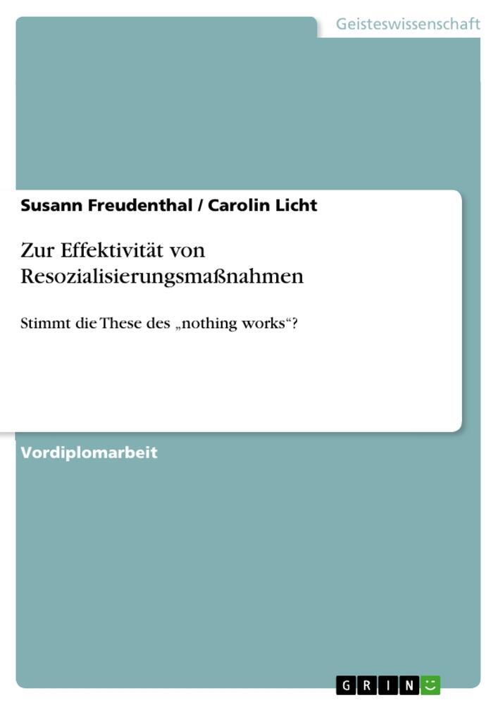 Cover: 9783640332007 | Zur Effektivität von Resozialisierungsmaßnahmen | Freudenthal (u. a.)