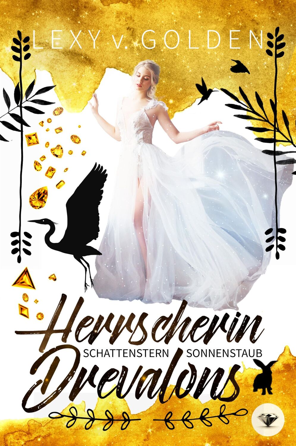 Cover: 9783966983518 | Herrscherin Drevalons | Schattenstern &amp; Sonnenstaub | Lexy v. Golden