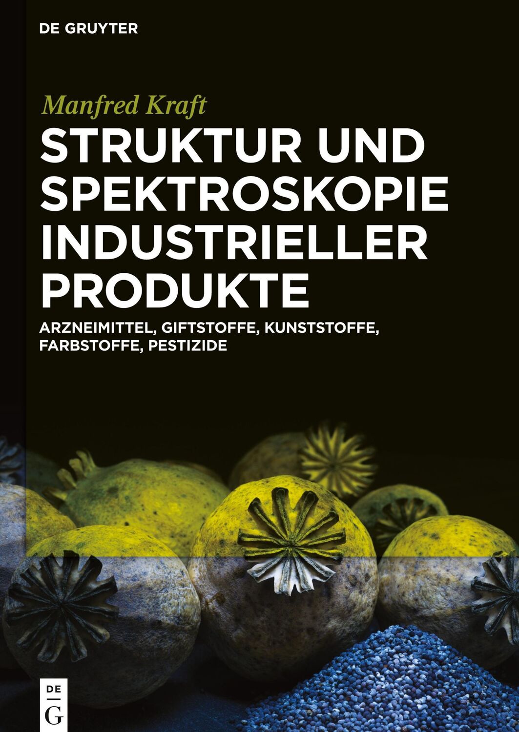 Cover: 9783110649352 | Struktur und Spektroskopie Industrieller Produkte | Manfred Kraft