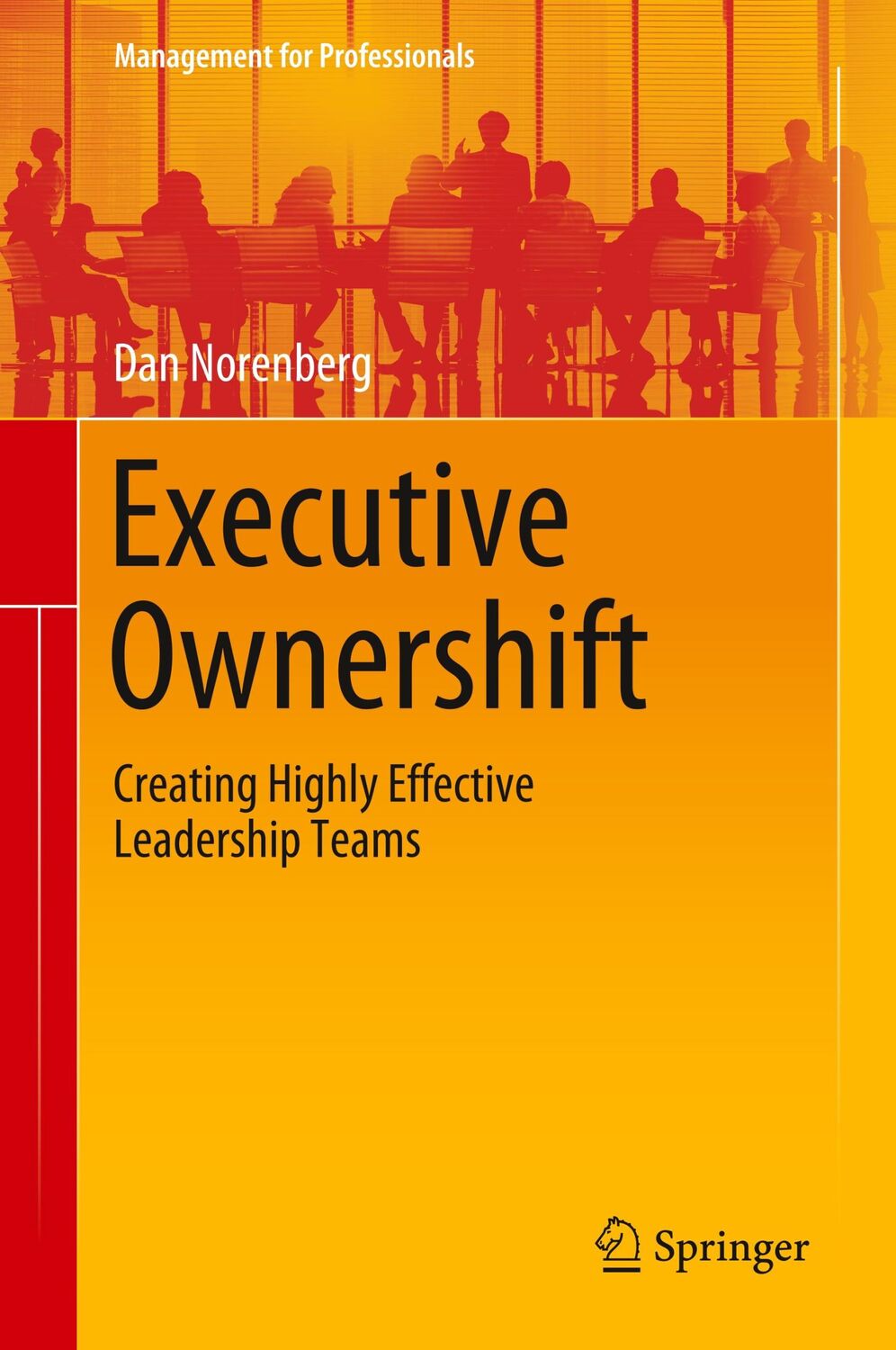 Cover: 9783030358273 | Executive Ownershift | Creating Highly Effective Leadership Teams | xv