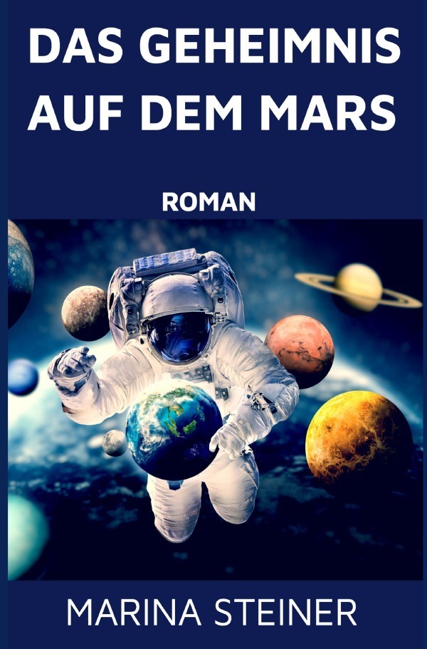 Cover: 9783754918333 | Das Geheimnis auf dem Mars | Marina Steiner | Taschenbuch | 192 S.