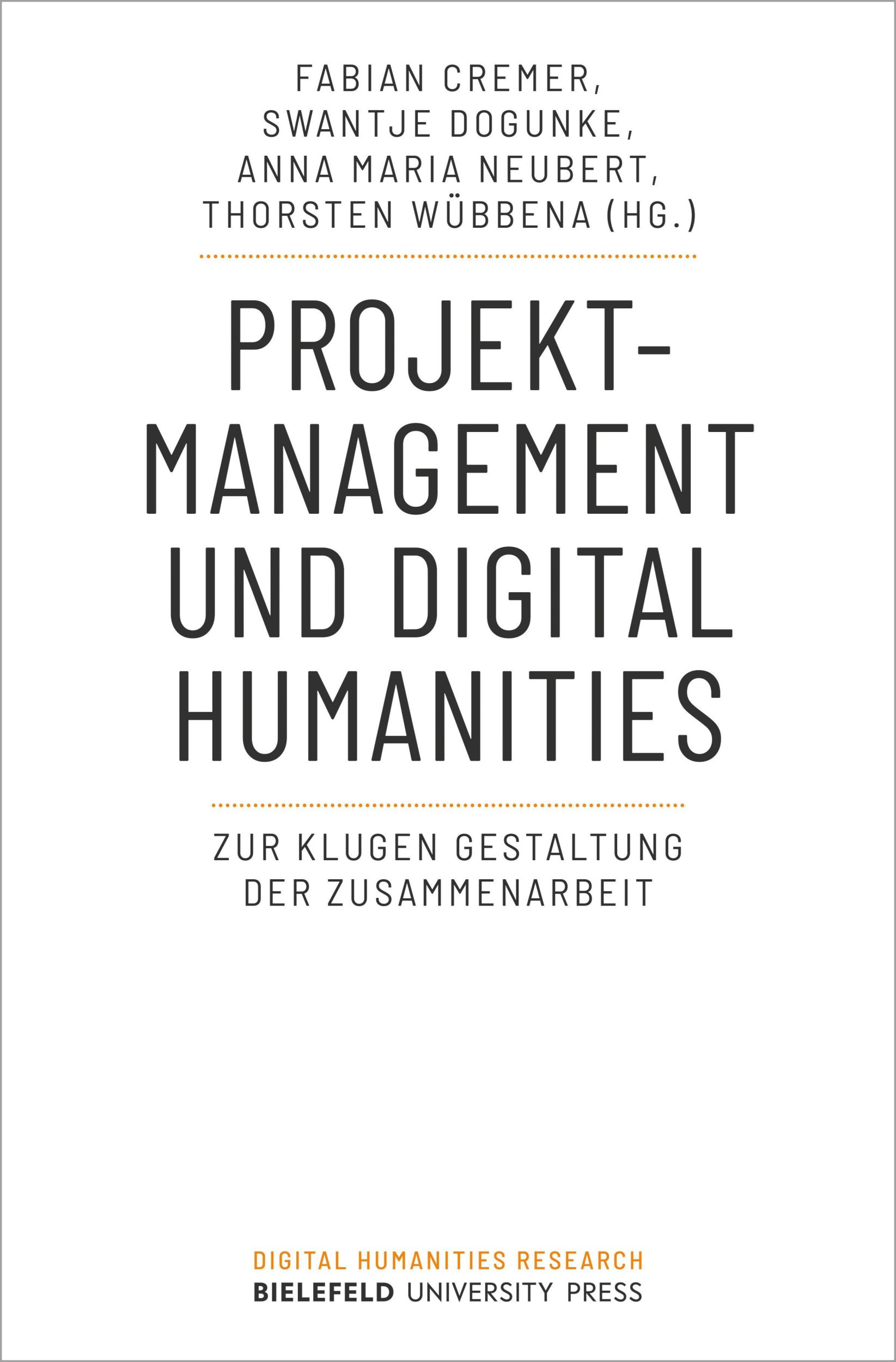 Cover: 9783837669671 | Projektmanagement und Digital Humanities | Fabian Cremer (u. a.)