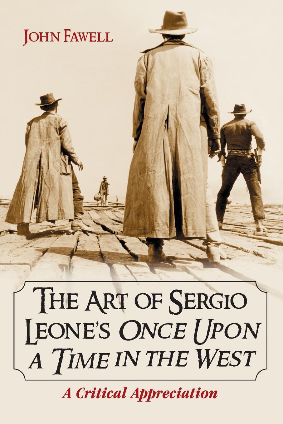 Cover: 9780786420926 | The Art of Sergio Leone's Once Upon a Time in the West | John Fawell