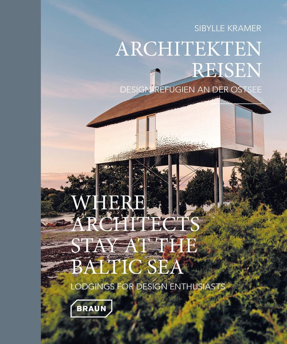 Bild: 9783037682814 | Architekten Reisen. Design-Refugien an der Ostsee | Sibylle Kramer