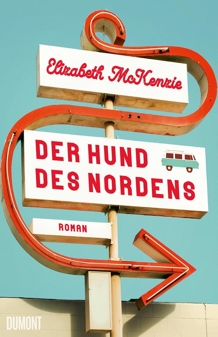 Cover: 9783832168049 | Der Hund des Nordens | Roman | Elizabeth Mckenzie | Buch | 352 S.