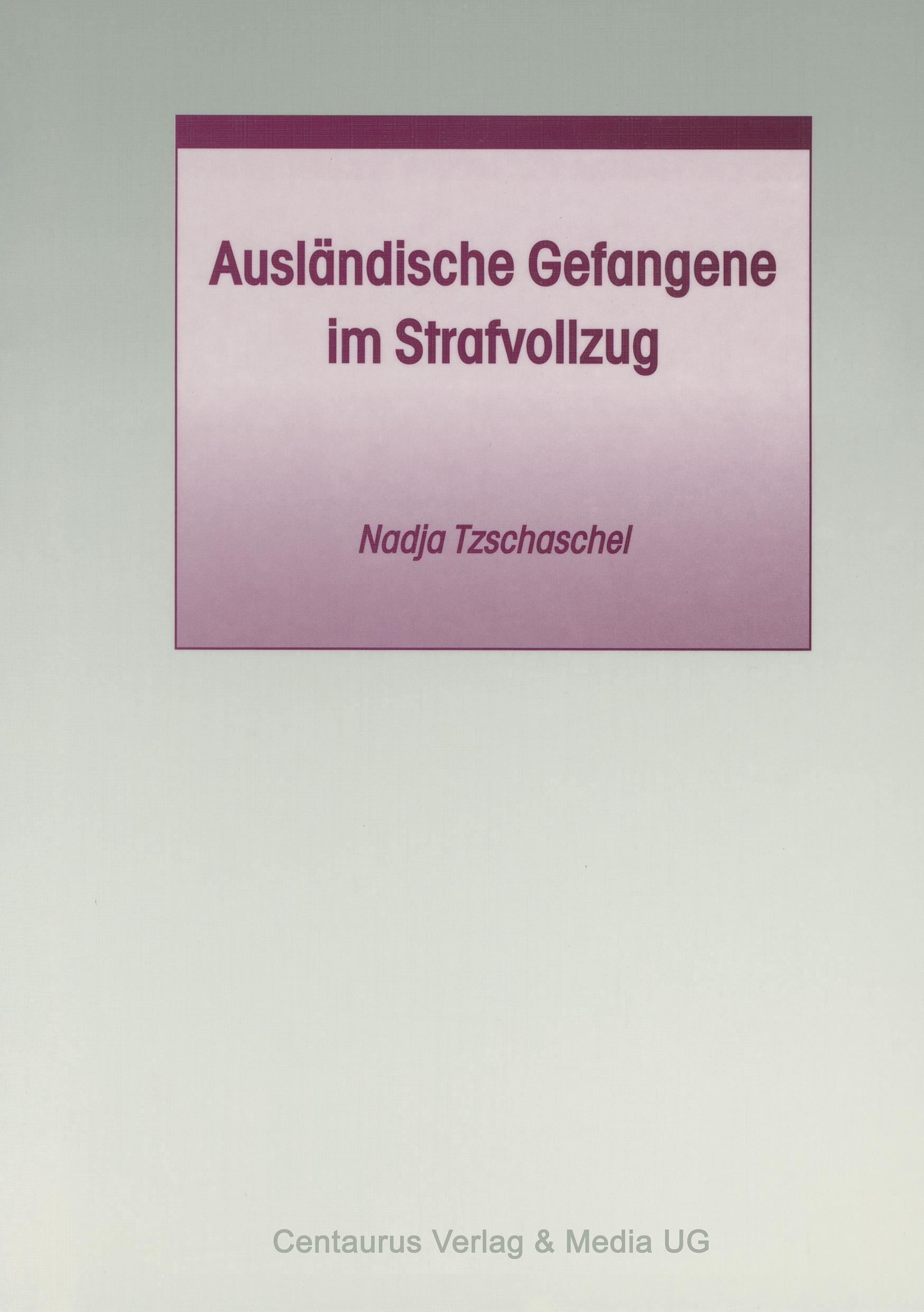 Cover: 9783825503772 | Ausländische Gefangene im Strafvollzug | Nadja Tzschaschel | Buch