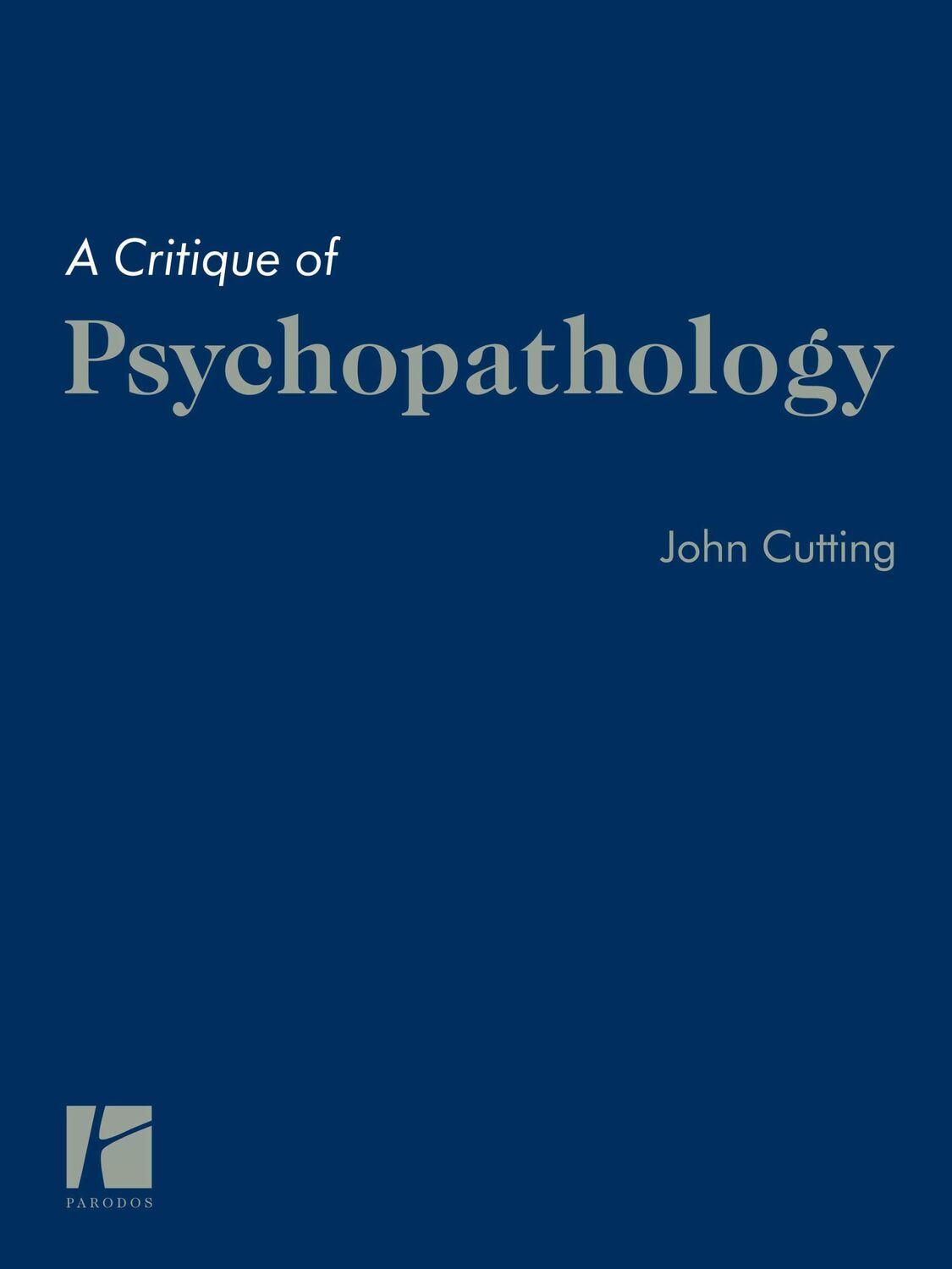 Cover: 9783938880517 | A Critique of Psychopathology | John Cutting | Taschenbuch | 394 S.