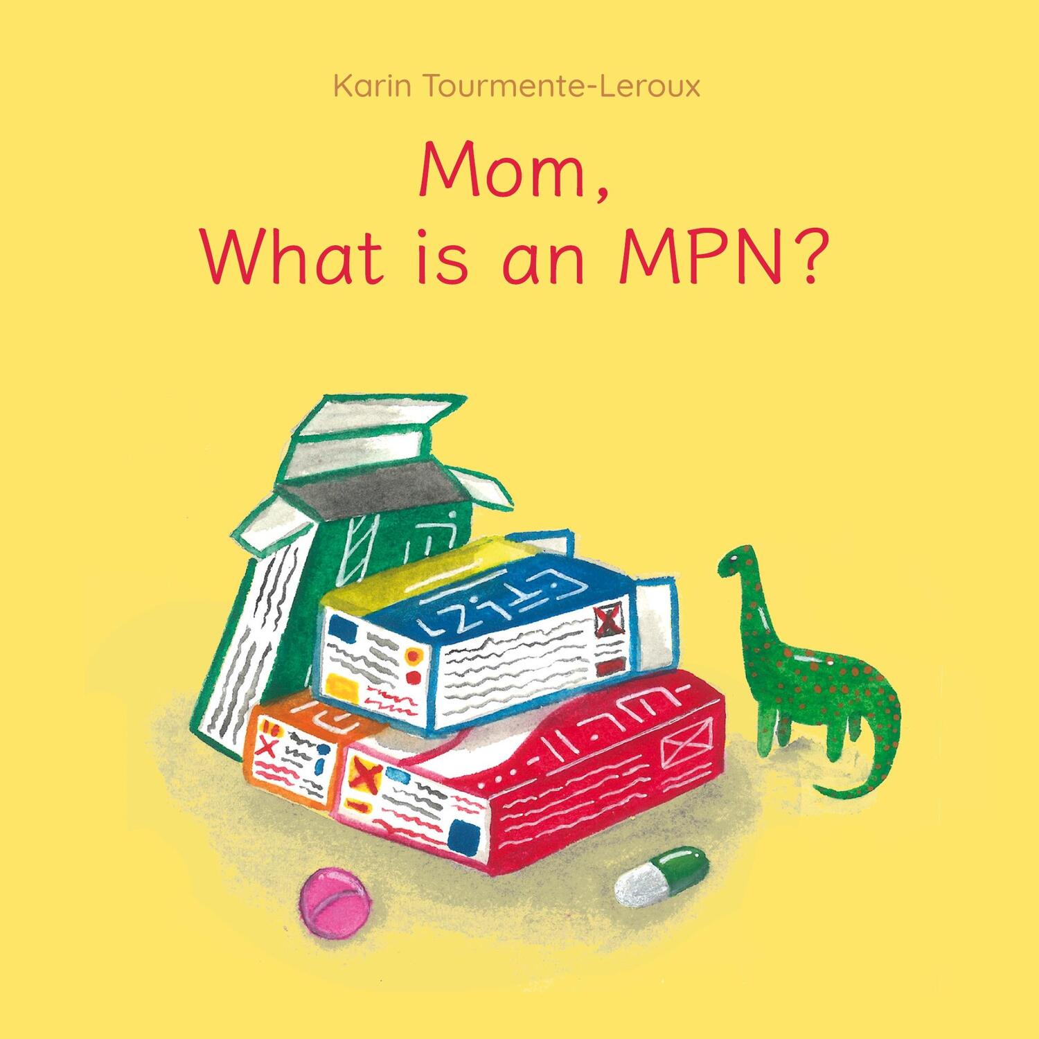 Cover: 9782322477289 | Mom, what is an MPN? | Karin Tourmente-Leroux | Taschenbuch | Booklet