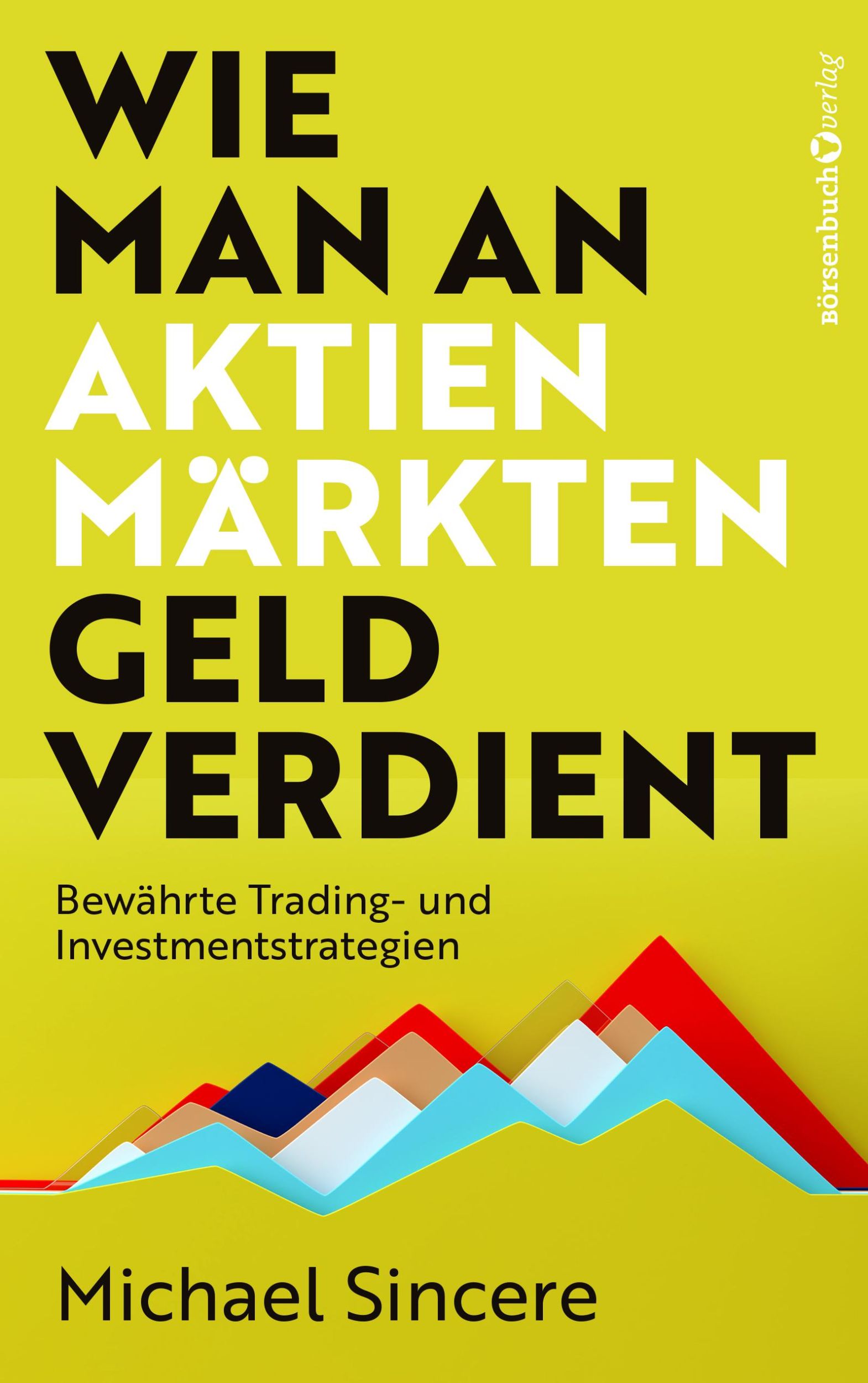 Cover: 9783864708954 | Wie man an Aktienmärkten Geld verdient | Michael Sincere | Buch | 2023