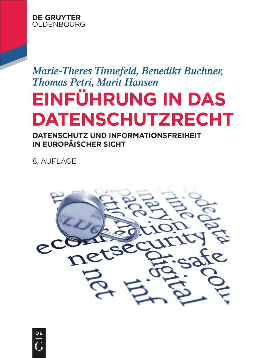 Cover: 9783111018300 | Einführung in das Datenschutzrecht | Marie-Theres Tinnefeld (u. a.)