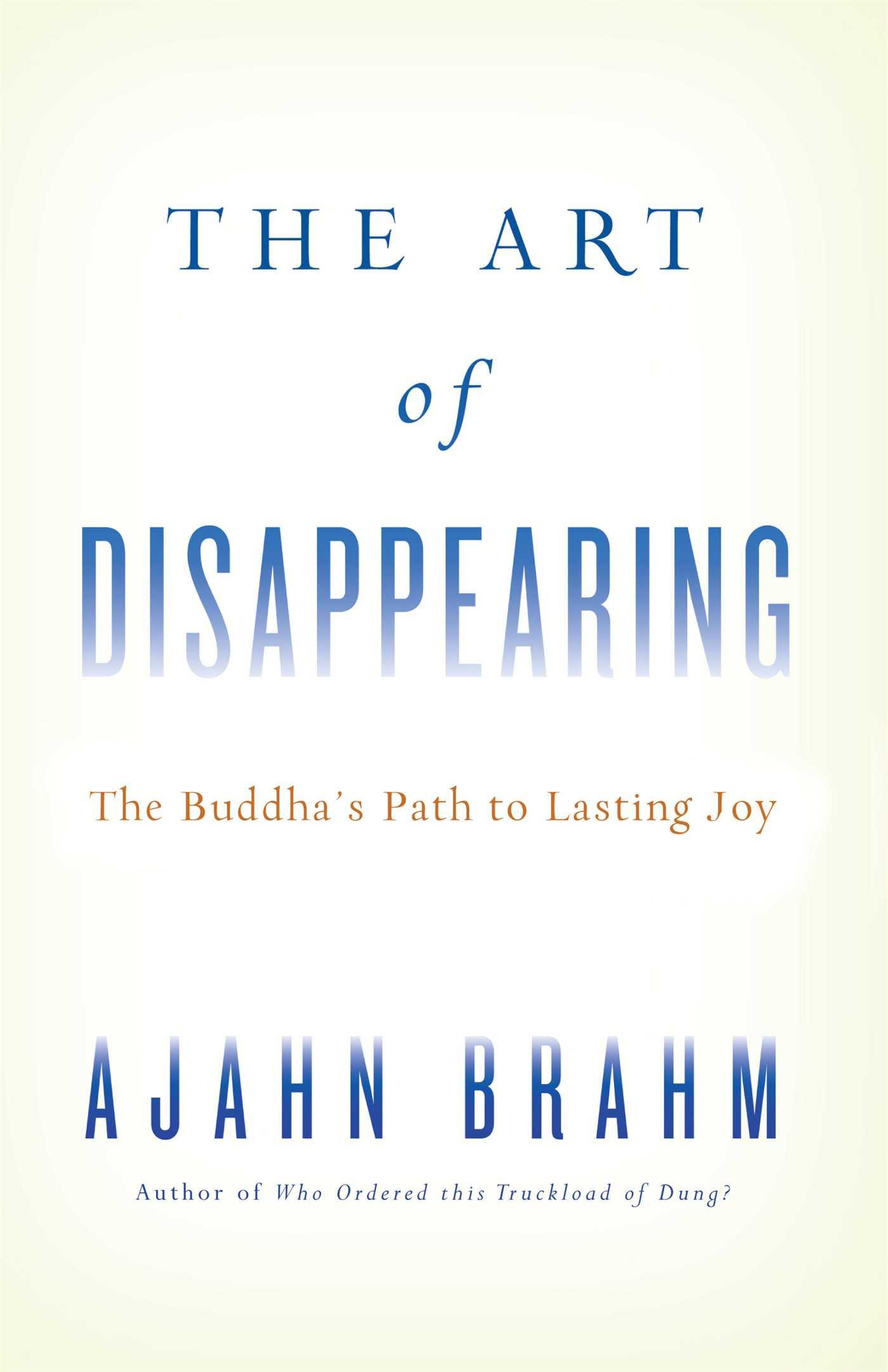 Cover: 9780861716685 | THE ART OF DISAPPEARING | Ajahn Brahm | Taschenbuch | Englisch | 2011