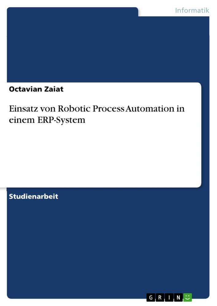 Cover: 9783346494252 | Einsatz von Robotic Process Automation in einem ERP-System | Zaiat