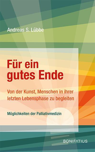 Cover: 9783897108134 | Für ein gutes Ende | Andreas S. Lübbe | Taschenbuch | 327 S. | Deutsch