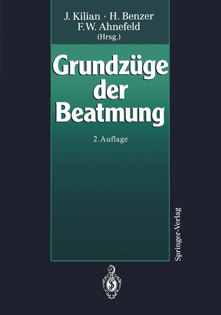 Cover: 9783540579045 | Grundzüge der Beatmung | H. Benzer (u. a.) | Taschenbuch | Paperback