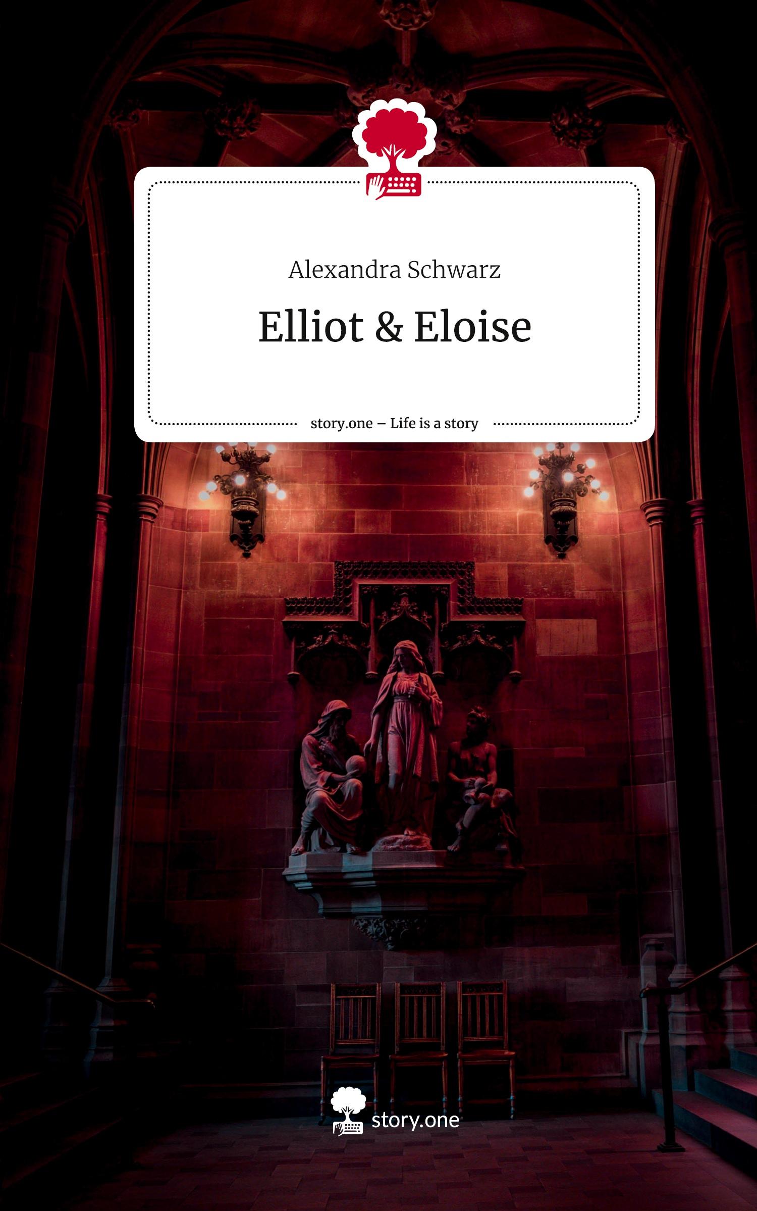 Cover: 9783710870026 | Elliot &amp; Eloise. Life is a Story - story.one | Alexandra Schwarz