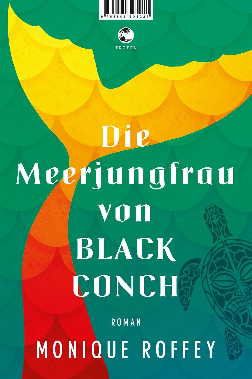 Cover: 9783608505221 | Die Meerjungfrau von Black Conch | Roman | Monique Roffey | Buch