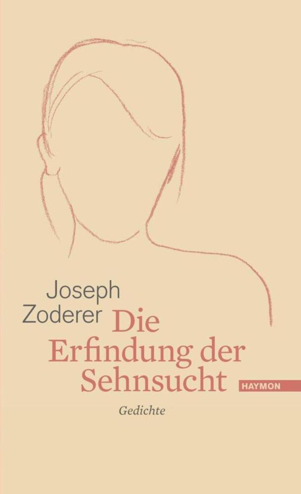 Cover: 9783709972953 | Die Erfindung der Sehnsucht | Gedichte | Joseph Zoderer | Taschenbuch