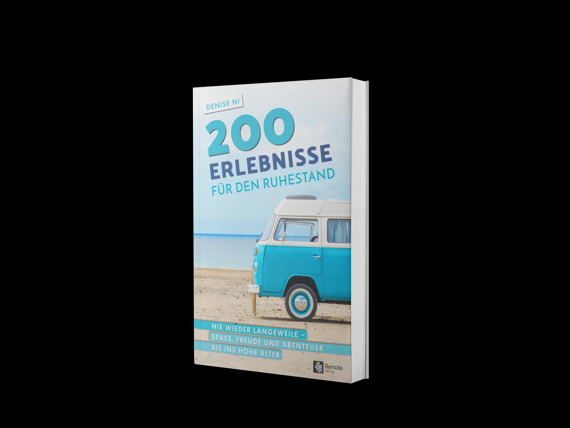 Bild: 9781955655064 | 200 Erlebnisse für den Ruhestand | Denise Ni | Taschenbuch | Paperback