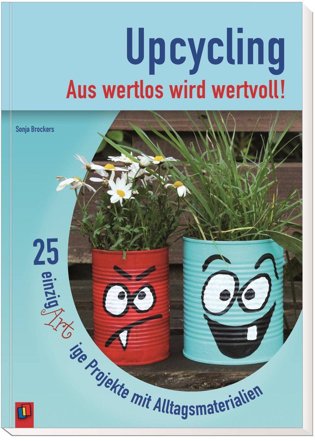 Bild: 9783834632081 | Upcycling - Aus wertlos wird wertvoll! | Sonja Brockers | Taschenbuch