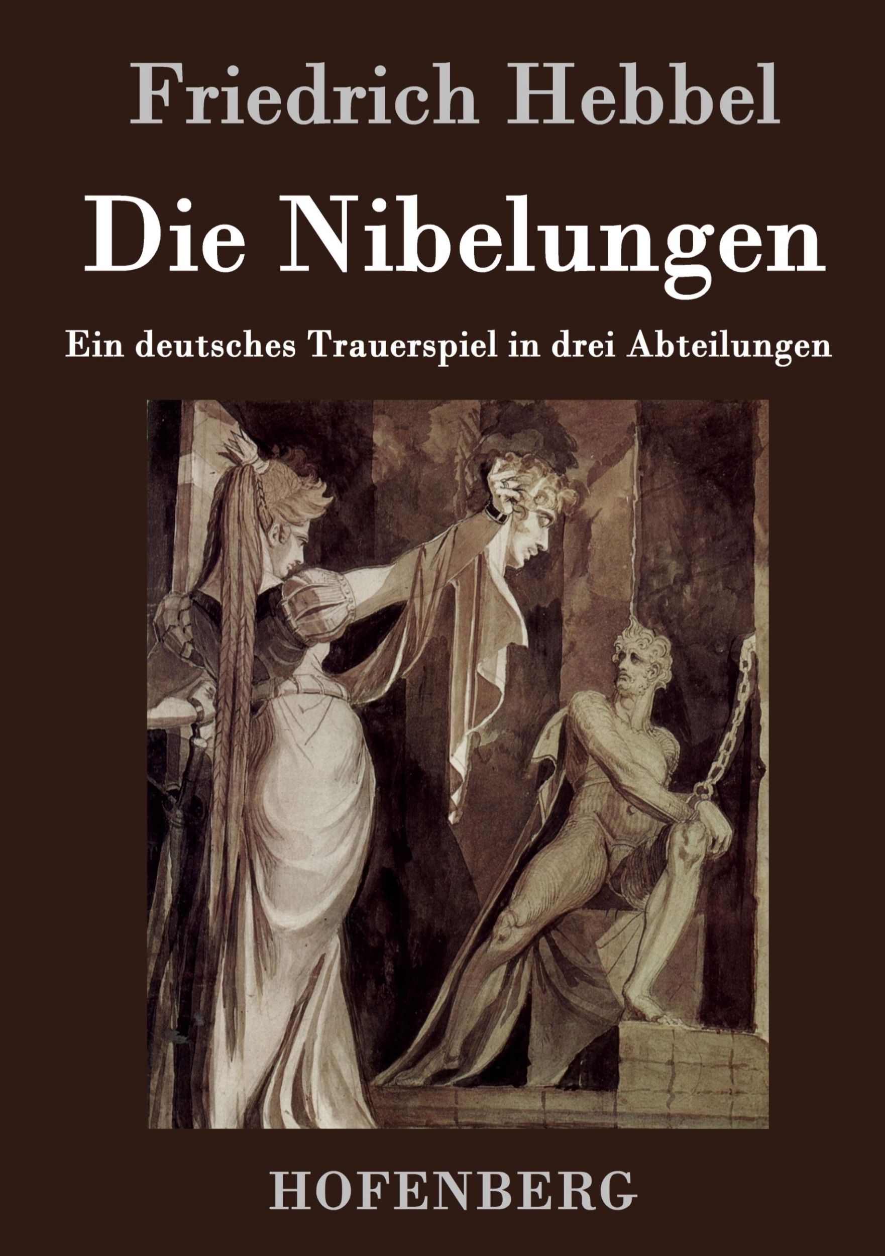 Cover: 9783843024808 | Die Nibelungen | Ein deutsches Trauerspiel in drei Abteilungen | Buch