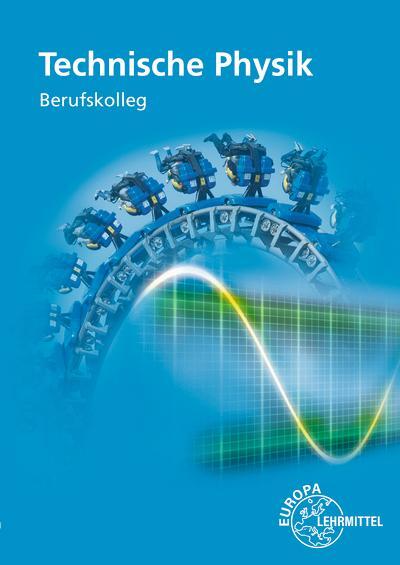 Cover: 9783758580611 | Technische Physik | Berufskolleg | Patrick Drössler (u. a.) | Buch