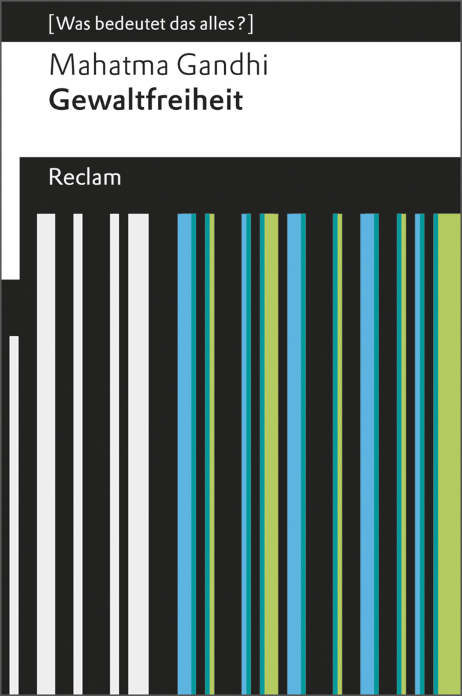 Cover: 9783150190951 | Gewaltfreiheit | Auszüge aus Reden und Schriften | Mahatma Gandhi